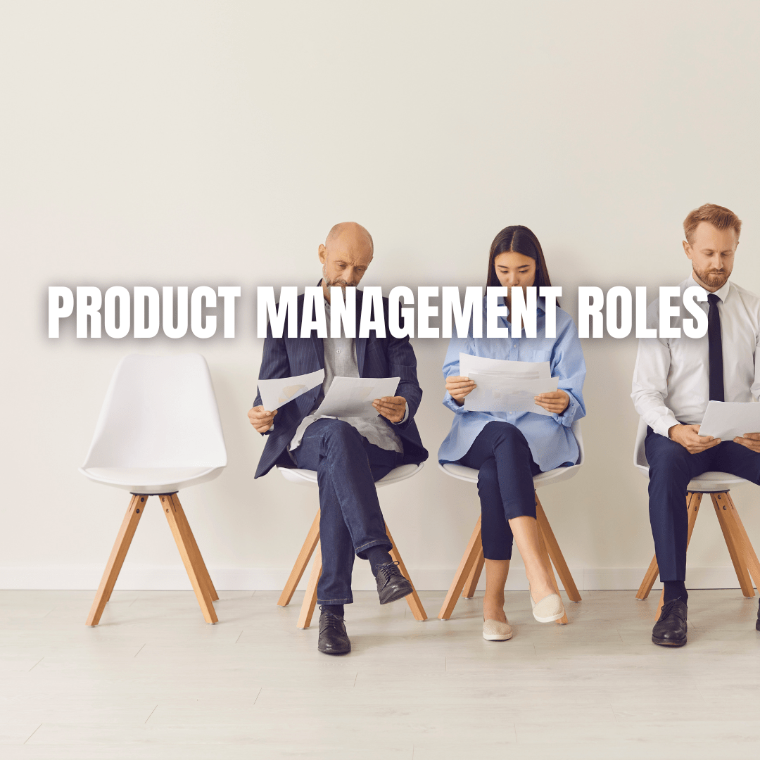 Product Management Roles