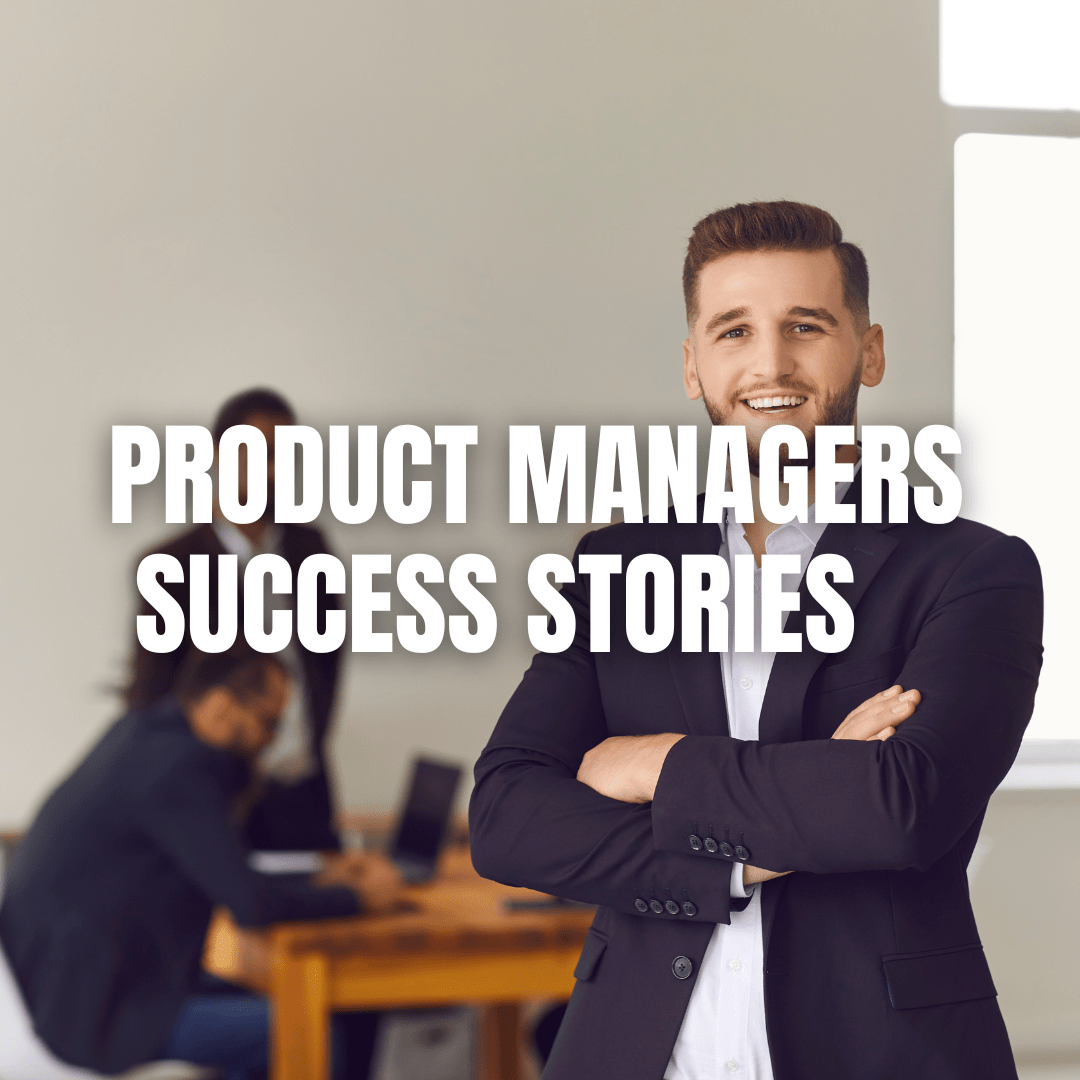 Product Management Success Stories